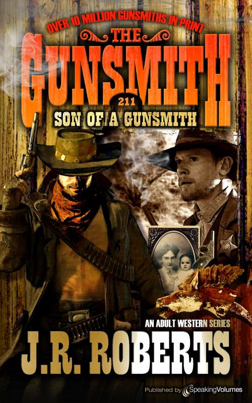 Cover of the book Son of a Gunsmith by J.R. Roberts, Speaking Volumes