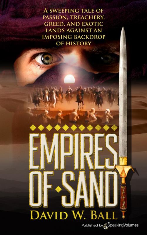 Cover of the book Empires of Sand by David W. Ball, Speaking Volumes