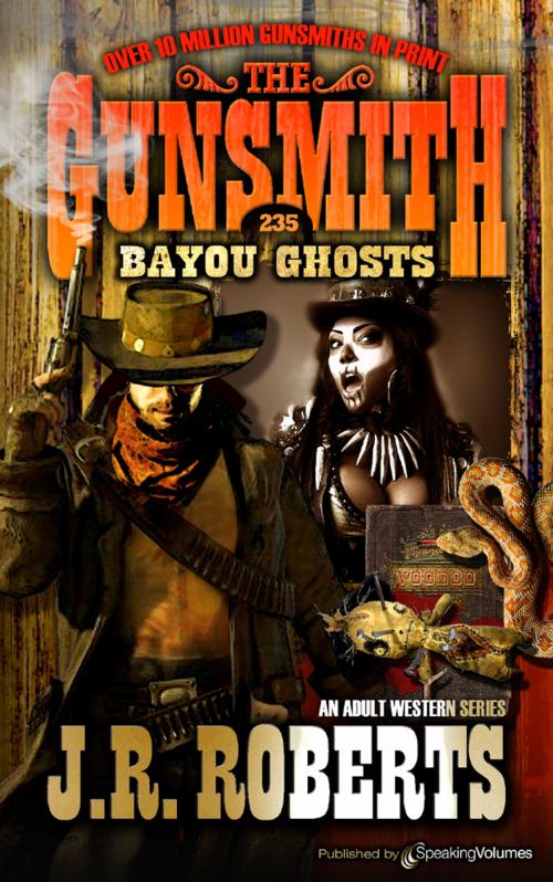 Cover of the book Bayou Ghosts  by J.R. Roberts, Speaking Volumes
