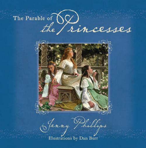 Cover of the book The Parable of the Princesses by Jenny Phillips, Deseret Book Company