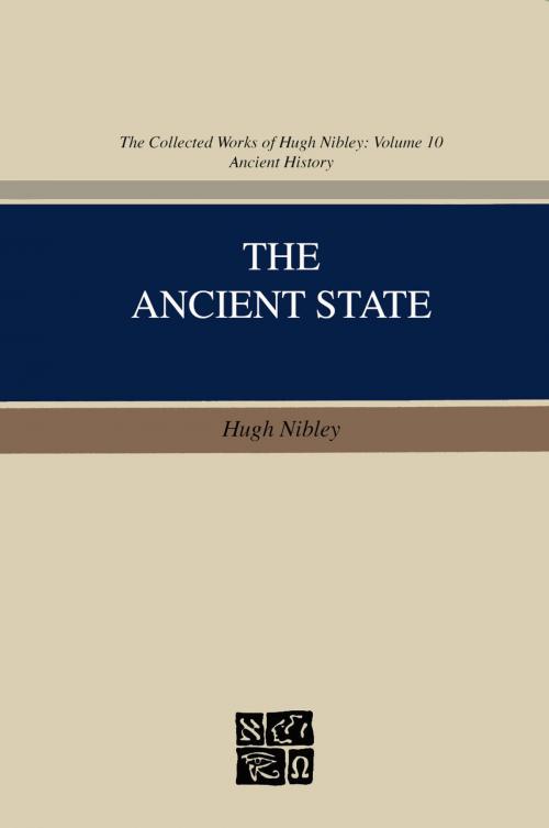 Cover of the book The Ancient State by Hugh Nibley, Deseret Book Company