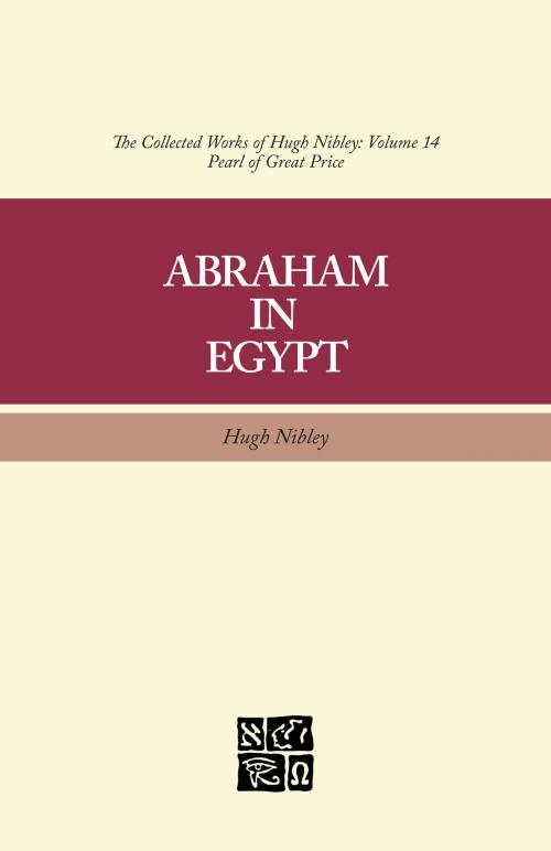 Cover of the book Abraham in Egypt by Hugh Nibley, Deseret Book Company