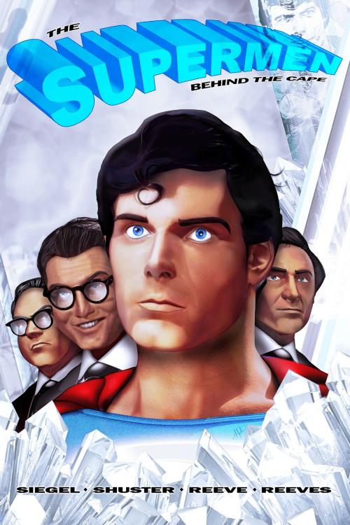 Cover of the book Tribute: The Supermen Behind the Cape: Christopher Reeve, George Reeves Jerry Siegel and Joe Shuster by Nick Lyons, StormFront Entertainment