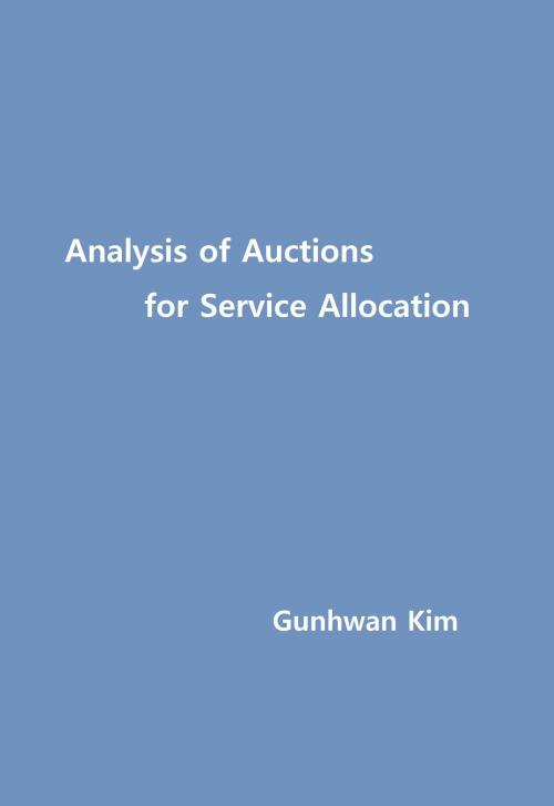 Cover of the book Analysis of Auctions for Service Allocation by Gunhwan Kim, Publish Green