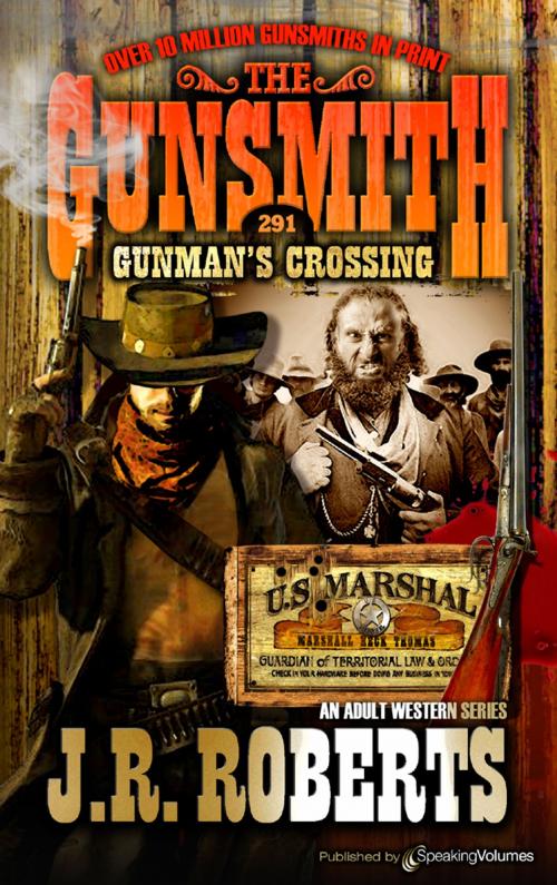 Cover of the book Gunman's Crossing by J.R. Roberts, Speaking Volumes