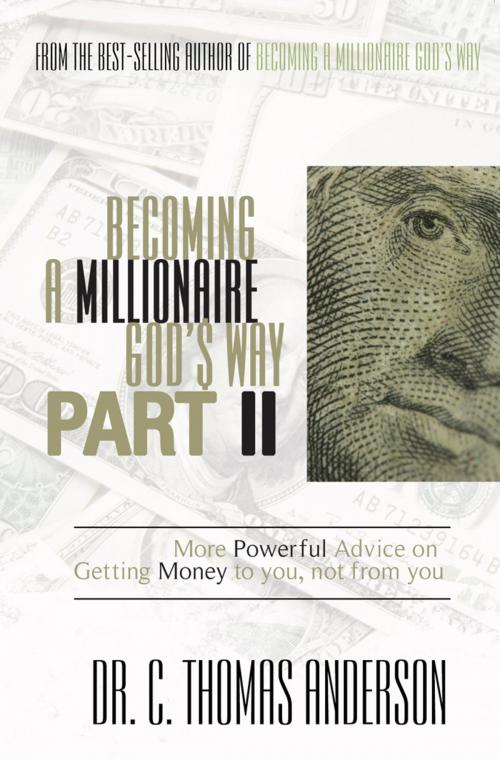 Cover of the book Becoming a Millionaire God's Way Part II by Anderson, Dr. C. Thomas, Harrison House Publishers