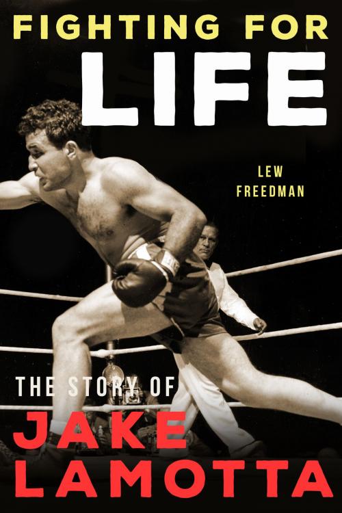 Cover of the book Fighting For Life by Lew Freedman, Blue River Press