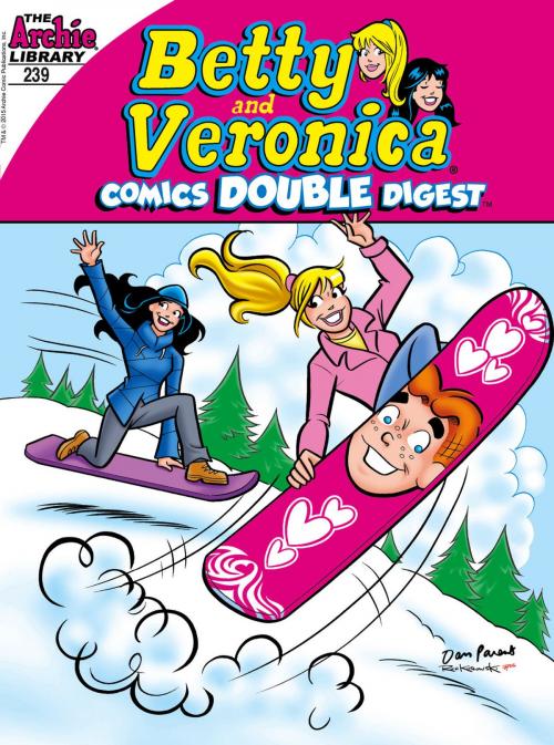 Cover of the book Betty & Veronica Comics Double Digest #239 by Archie Superstars, Archie Comic Publications, Inc.