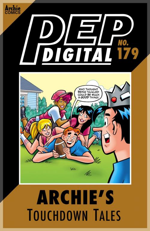 Cover of the book Pep Digital Vol. 179: Archie's Touchdown Tales by Archie Superstars, Archie Comic Publications, Inc.