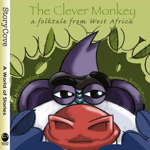 Cover of the book Clever Monkey: A Folktale from West Africa by Rob Cleveland, Triangle Interactive, LLC.