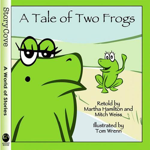 Cover of the book A Tale of Two Frogs by Martha Hamilton, Mitch Weiss, Triangle Interactive, LLC.