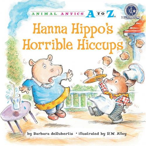 Cover of the book Hanna Hippo's Horrible Hiccups by Barbara deRubertis, Triangle Interactive, LLC.