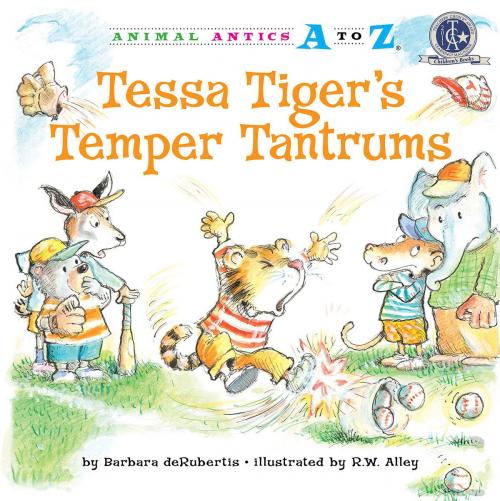 Cover of the book Tessa Tiger's Temper Tantrums by Barbara deRubertis, Triangle Interactive, LLC.