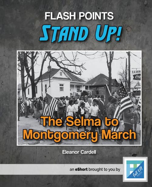 Cover of the book The Selma to Montgomery March by Eleanor Cardell, Triangle Interactive, LLC.