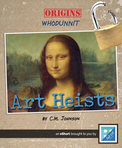 Cover of the book Art Heists by C.M. Johnson, Triangle Interactive, LLC.