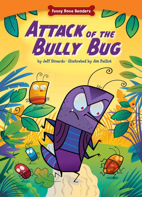 Cover of the book Attack of the Bully Bug by Jeff  Dinardo, Triangle Interactive, LLC.