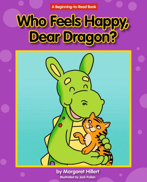 Cover of the book Who Feels Happy, Dear Dragon? by Margaret Hillert, Triangle Interactive, LLC.