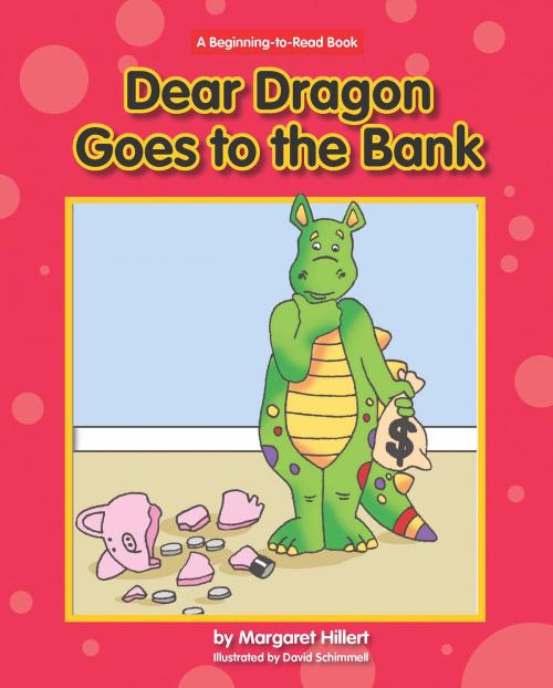 Cover of the book Dear Dragon Goes to the Bank by Margaret Hillert, Triangle Interactive, LLC.