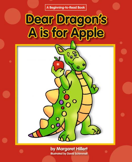 Cover of the book Dear Dragon's A is for Apple by Margaret Hillert, Triangle Interactive, LLC.