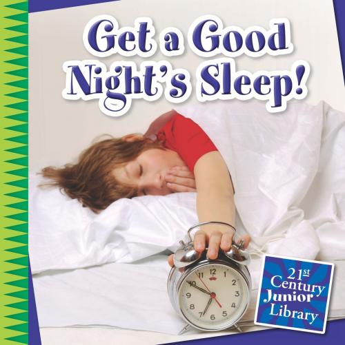 Cover of the book Get a Good Night's Sleep! by Katie Marsico, Triangle Interactive, LLC.