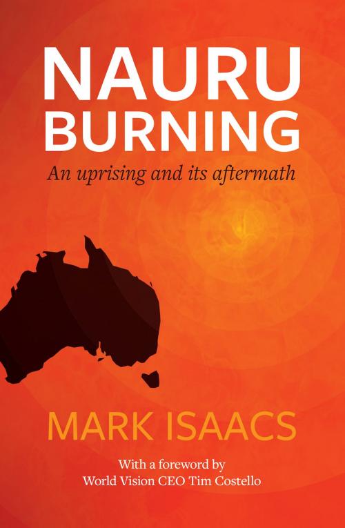 Cover of the book Nauru Burning by Mark Isaacs, Hardie Grant Publishing