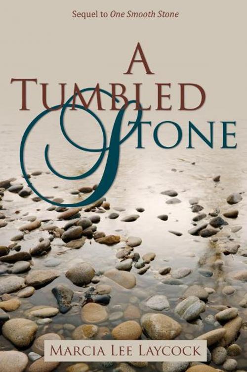 Cover of the book A Tumbled Stone by Marcia Lee Laycock, Word Alive Press