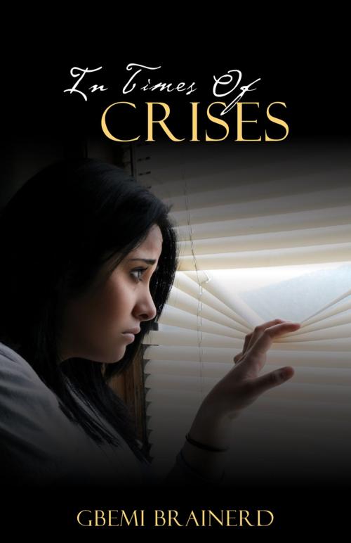 Cover of the book In Times of Crises by Gbemi Brainerd, Word Alive Press