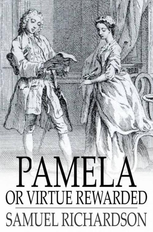 Cover of the book Pamela, Or Virtue Rewarded by Samuel Richardson, The Floating Press