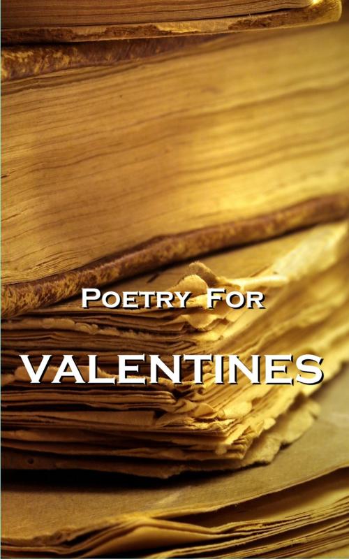 Cover of the book Poetry For Valentines by Christopher Marlowe, Geoffrey Chaucer, William Shakespeare, Edgar Allan Poe, Copyright Group