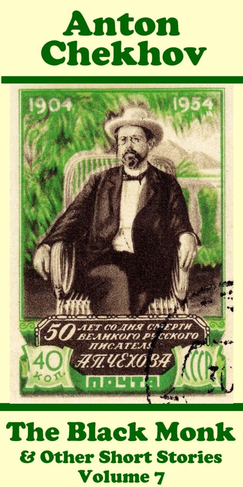 Cover of the book Anton Chekhov - The Black Monk & Other Short Stories (Volume 7) by Anton Chekhov, Miniature Masterpieces