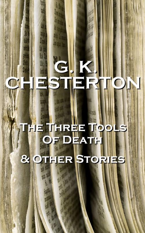 Cover of the book GK Chesterton The Three Tools Of Death & Other Storeis by GK Chesterton, Miniature Masterpieces