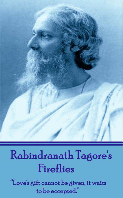 Cover of the book Rabindranath Tagore - Fireflies by Rabindranath Tagore, Portable Poetry
