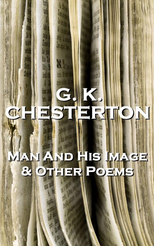 Cover of the book The Man And His Image And Other Poems GK Chesterton by GK Chesterton, Portable Poetry