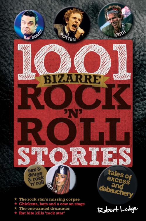 Cover of the book 1001 Bizarre Rock 'n' Roll Stories by Robert Lodge, Carlton Books