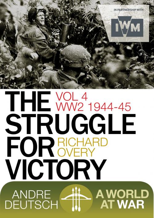 Cover of the book The Struggle for Victory by Overy, Richard, Carlton Books