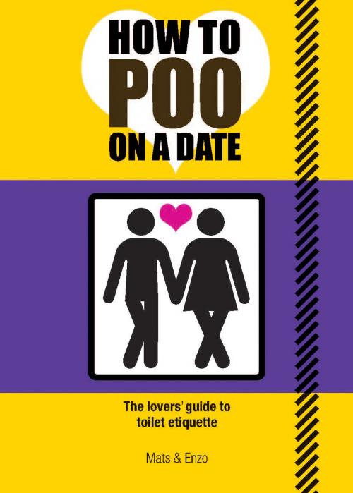 Cover of the book How to Poo on a Date by Gaillard, Florent; Prouvost, Mathias, Carlton Books