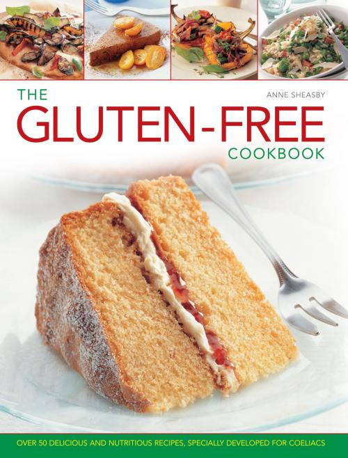 Cover of the book The Gluten-free Cookbook by Anne Sheasby, Anness Publishing Limited