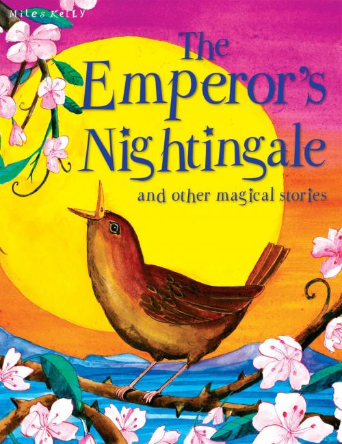 Cover of the book The Emperor's Nightingale by , Miles Kelly Publishing