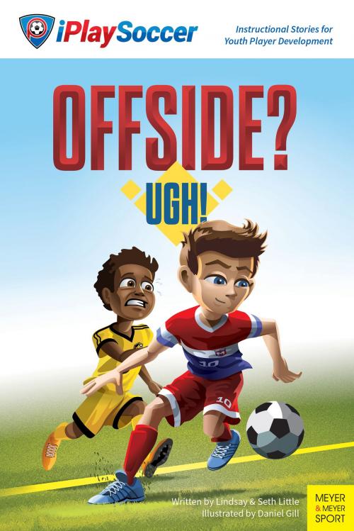 Cover of the book Offside? Ugh! by Lindsay Little, Seth Little, Meyer Meyer Sports