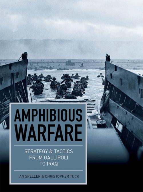 Cover of the book Amphibious Warfare by Ian Speller, Christopher Tuck, Amber Books Ltd