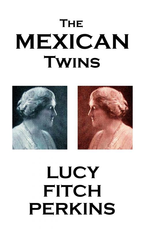 Cover of the book The Mexican Twins by Lucy Fitch Perkins, Deadtree Publishing