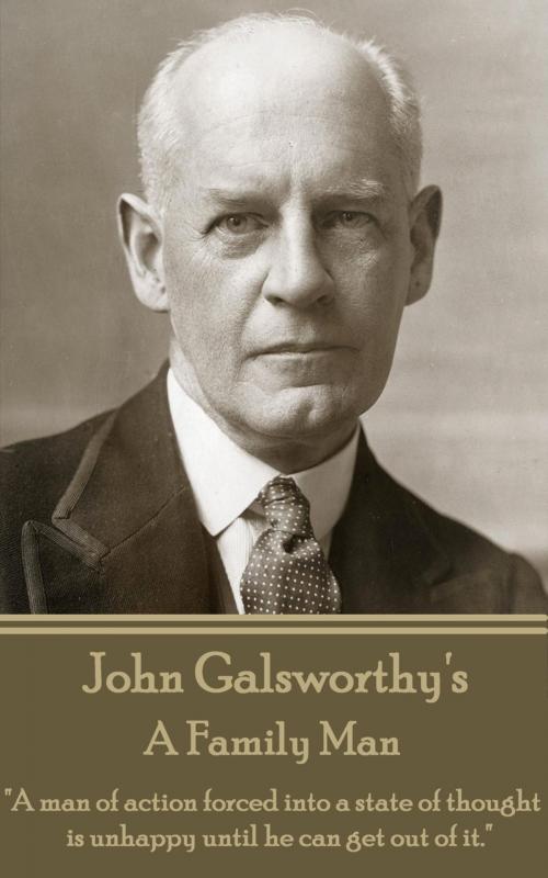 Cover of the book A Family Man by John Galsworthy, Deadtree Publishing
