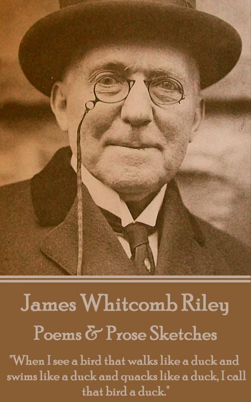 Cover of the book Poems & Prose Sketches by James Whitcomb Riley, Deadtree Publishing