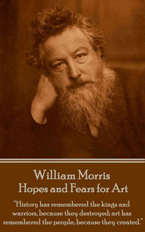 Cover of the book Hopes and Fears for Art by William Morris, Deadtree Publishing