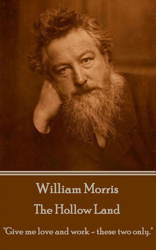 Cover of the book The Hollow Land by William Morris, Deadtree Publishing