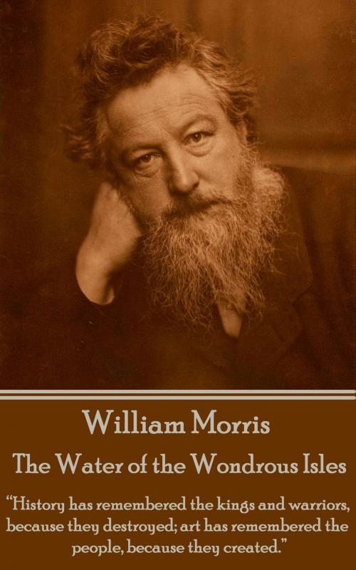 Cover of the book The Water of the Wondrous Isles by William Morris, Deadtree Publishing