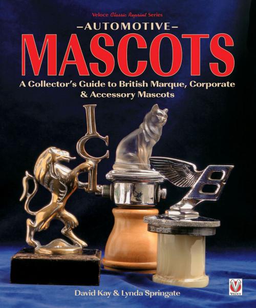 Cover of the book Automotive Mascots by David Kay, Lynda Springate, Veloce Publishing Ltd