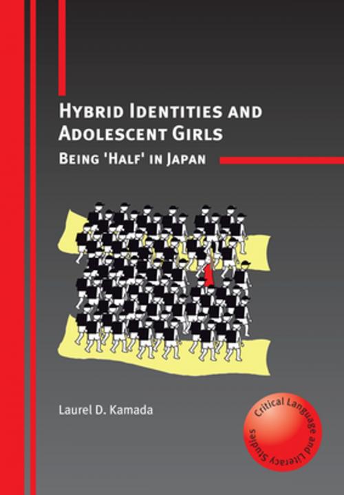 Cover of the book Hybrid Identities and Adolescent Girls by Laurel D. Kamada, Channel View Publications