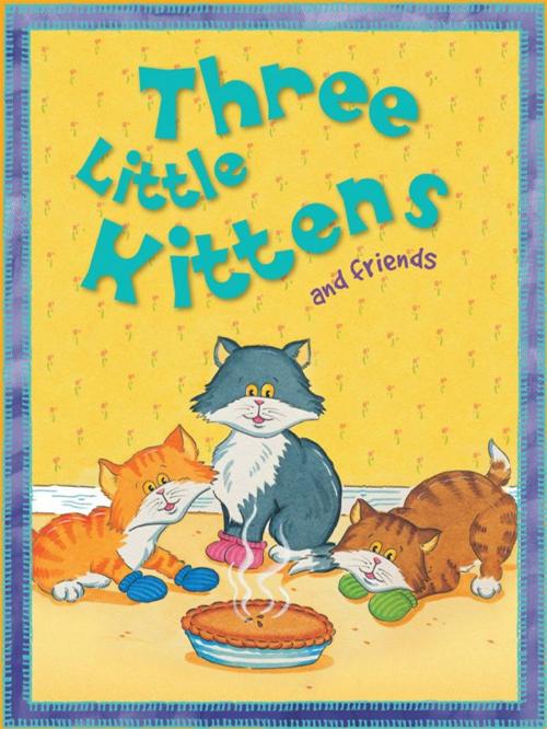 Cover of the book Three Little Kittens by , Miles Kelly Publishing