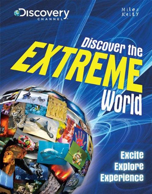 Cover of the book Discover the Extreme World by , Miles Kelly Publishing